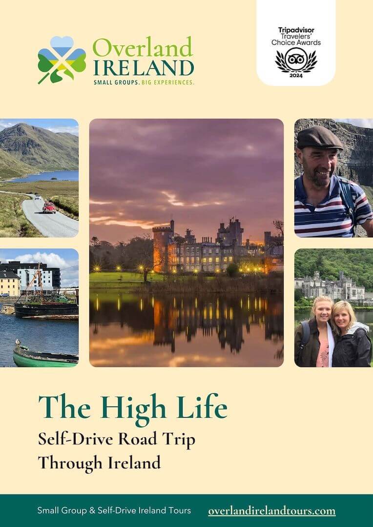 Travel brochure cover for "The High Life: Self-Drive Road Trip Through Ireland" by Overland Ireland. Features landscape photos, tourists, and text highlights, promoting small group and self-drive tours.